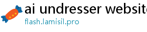 ai undresser website